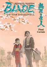 Blade of the Immortal Volume 31: Final Curtain - Hiroaki Samura, Hiroaki Samura