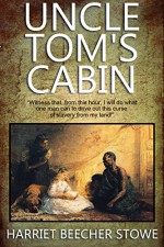 Uncle Tom's Cabin: With 66 Illustrations and a Free Online Audio File. Plus a History of Slavery - Harriet Beecher Stowe, Red Skull Publishing