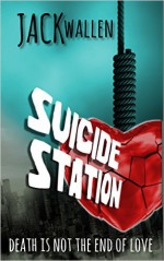 Suicide Station - Jack Wallen