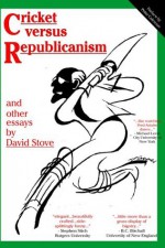 Cricket versus Republicanism - David Stove