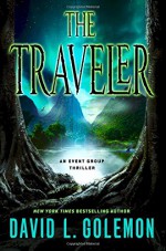 The Traveler: An Event Group Thriller (Event Group Thrillers) - David Golemon