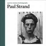 Paul Strand: Aperture Masters of Photography - Peter Barberie, Paul Strand