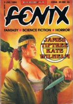 Fenix 1994 3 (30) - Jarosław Grzędowicz, Eugeniusz Dębski, Ewa Białołęcka, Kate Wilhelm, Marek Oramus, Mirosława Sędzikowska, Gabriela Górska, James Tiptree, Wiktor Bukato, Redakcja magazynu Fenix