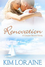 Renovation (A Golden Beach Novel) - Kim Loraine