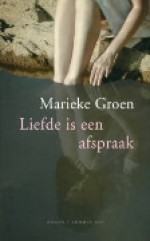 Liefde is een afspraak - Marieke Groen