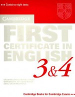 Cambridge First Certificate In English 3 And 4 Student's Book: Examination Papers From The University Of Cambridge Local Examinations Syndicate (Cambridge Books For Cambridge Exams) - University of Cambridge Local Examinations Syndicate