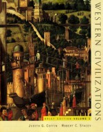 Western Civilizations, Vol 1 - Robert C. Stacey, Judith G. Coffin, Robert E. Lerner