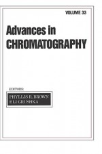 Advances In Chromatography Vol. 33 - Phyllis R. Brown, Eli Grushka, John A. Giddings