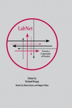 Labnet: Toward A Community of Practice (Technology and Education Series) - Richard Ruopp, Shahaf Gal, Brian Drayton, Meghan Pfister