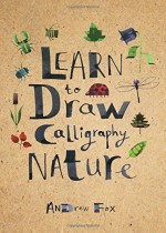 Learn to Draw Calligraphy Nature - Andrew Fox