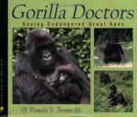 Gorilla Doctors: Saving Endangered Great Apes (Scientists in the Field Series) - Pamela S. Turner