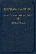 Program of The Church of Jesus Christ of Latter-day Saints - John A. Widtsoe