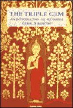 The Triple Gem: An Introduction To Buddhism - Gerald Roscoe