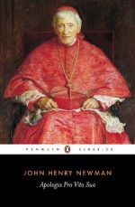 Apologia Pro Vita Sua (Penguin Classics) - John Newman, Ian Ker