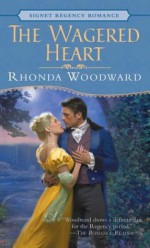 The Wagered Heart - Rhonda Woodward