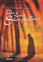 The Last Storytellers: Tales from the Heart of Morocco - Richard Hamilton, Barnaby Rogerson