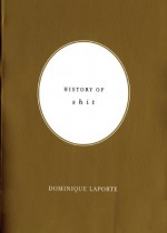 History of Shit (Documents Book) - Dominique Laporte, Nadia Benabid, Rodolphe El-Khoury