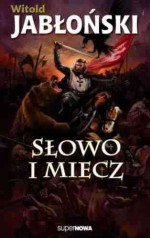 Słowo i miecz - Witold Jabłoński