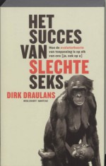 Het succes van slechte seks - Dirk Draulans