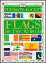 Ultimate Pocket Flags of the World - Deni Bown