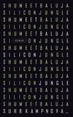 Silicon Jungle: Roman (suhrkamp taschenbuch) (German Edition) - Shumeet Baluja, Ulrike Wasel