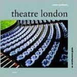 Theatre London: An Architectural Guide - Edwin Heathcote