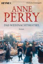 Das Weihnachtsrätsel - Anne Perry, Regina Schirp