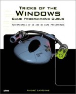 Tricks of the Windows Game Programming Gurus: Fundamentals of 2D and 3D Game Programming - André LaMothe