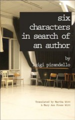 Six Characters in Search of an Author (Italica Press Renaissance & Modern Plays) - Luigi Pirandello, Mary Ann Frese Witt