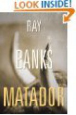 Matador (Kindle Serial) Episode 1 - Ray Banks