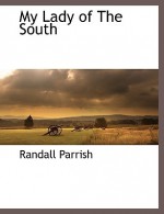 My Lady of the South - Randall Parrish