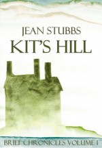 Kit's Hill (The Brief Chronicles) - Jean Stubbs