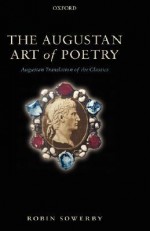 The Augustan Art of Poetry: Augustan Translation of the Classics - Robin Edward Sowerby