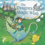 The Dragon's Magic Wish. Written by Dereen Taylor - Dereen Taylor