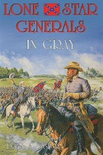 Lone Star Generals in Gray - Ralph A. Wooster