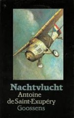 Nachtvlucht - Antoine de Saint-Exupéry, Hetty Renes