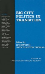 Big City Politics in Transition - Hank V. Savitch