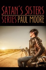 Satan's Sisters Series - Paul Moore