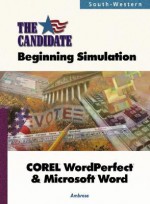 The Candidate: Beginning Simulation: Corel Word Perfect & Microsoft Word - Anne Ambrose