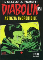 Diabolik R n. 545: Astuzia Incredibile - Angela Giussani, Luciana Giussani, Sergio Zaniboni, Franco Paludetti, Brenno Fiumali