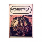 A to mistyka! - Grzegorz Babula