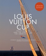 The Louis Vuitton Cup (Updated Edition) - Francois Chevalier, Bruno Troublé, John Edwin Bertrand