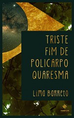 Triste Fim de Policarpo Quaresma (Portuguese Edition) - Lima Barreto