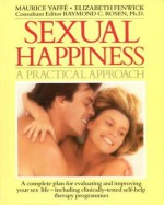 Sexual Happiness: A Practical Approach - Maurice Yaffe, Elizabeth Fenwick