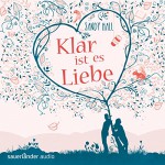 Klar ist es Liebe - Sandy Hall, Simon Jäger, Inka Löwendorf, Mechthild Großmann, Detlef Bierstedt, Sauerländer Audio