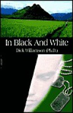 In Black and White - Dick Williamson, Richard Williamson