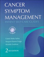 Cancer Symptom Management: Patient Self-Care Guides (Book with CD-ROM for Windows & Macintosh) (Jones and Bartlett Series in Oncology) - Michelle Goodman, Connie Henke Yarbro, Margaret Hansen Frogge