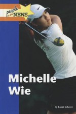 Michelle Wie - Lauri S. Scherer