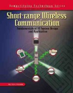 Short-Range Wireless Communication: Fundamentals of RF System Design and Application [With CDROM] - Alan Bensky, Bensky