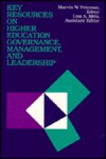 Key Resources on Higher Education Governance, Management, and Leadership: A Guide to the Literature - Marvin W. Peterson